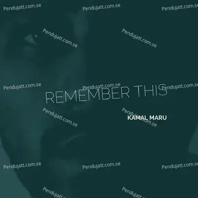 Remember This - Kamal Maru album cover 