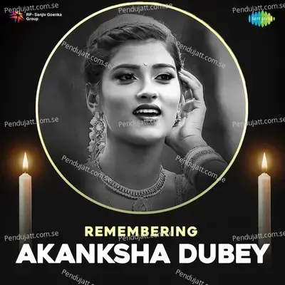 Remembering Akanksha Dubey - Akanksha Dubey