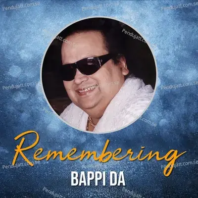 Remembering Bappi Da - Various Artists