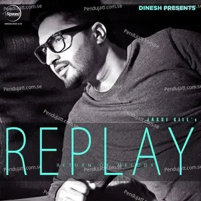 Replay - The Return Of Melody - Jassi Gill cover album