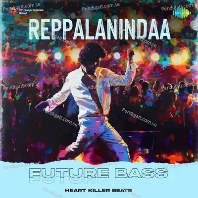 Reppalanindaa - Future Bass - Heart Killer Beats album cover 