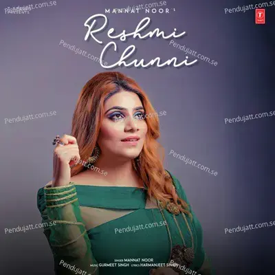 Reshmi Chunni - Mannat Noor album cover 