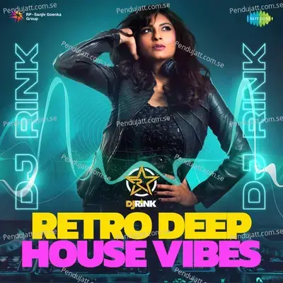 Chura Liya Hai - Deep House Mix - DJ Rink album cover 