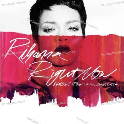 Right Now  Remixes  - Rihanna cover album