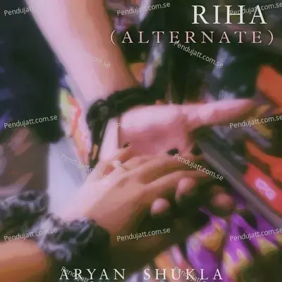 Riha - Aryan Shukla album cover 