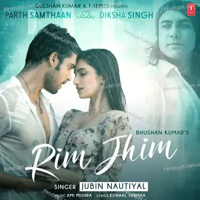 Rim Jhim - Jubin Nautiyal album cover 