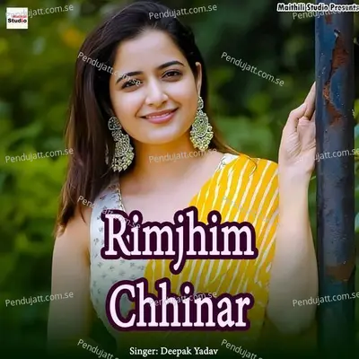 Rimjhim Chhinar - Deepak Yadav album cover 