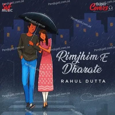 Rimjhim E Dharate Cover - Soumyadipta Mukherjee album cover 