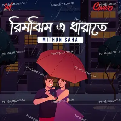 Rimjhim E Dharate - Cover - Mithun Saha album cover 