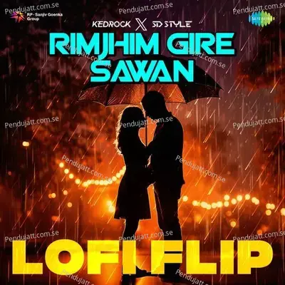 Rimjhim Gire Sawan - Lofi Flip - Kedrock album cover 