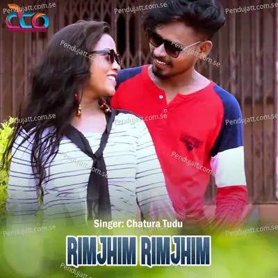 Rimjhim Rimjhim - Chatura Tudu album cover 