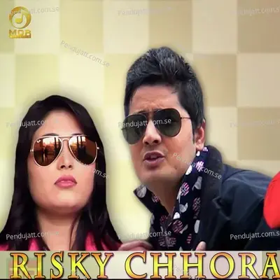 Risky Chhora - Ajju Risky