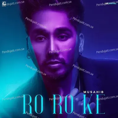 Ro Ro Ke - Musahib album cover 