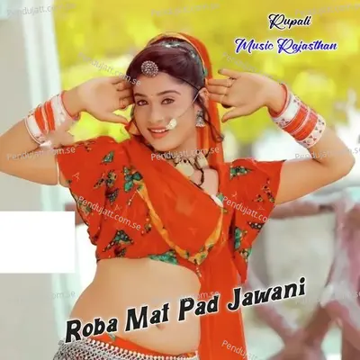 Roba Mat Pad Jawani - Bharat Lal Rajmana album cover 