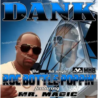 Roc Bottle Poppin - Dank album cover 