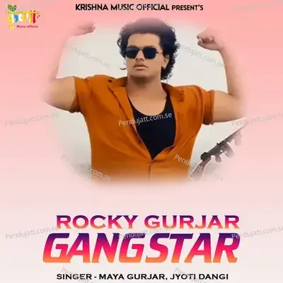 Rocky Gurjar Gangstar - Maya Gurjar album cover 