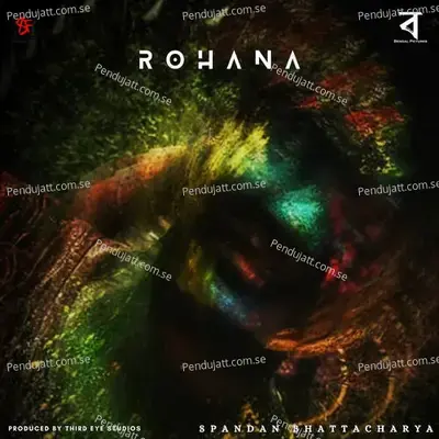 Rohana - Spandan Bhattacharya