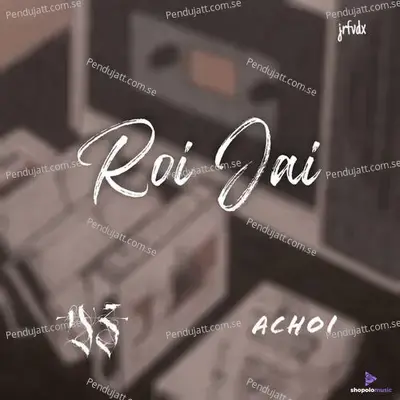 Roi Jai - Achoi