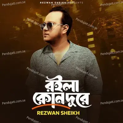 Roila Kon Dure - Rezwan Sheikh album cover 