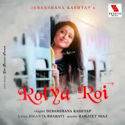 Roiya Roi - Debarshana Kashyap album cover 