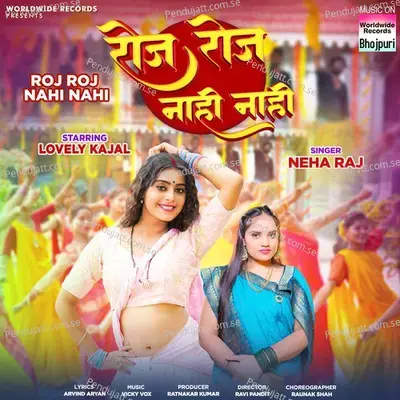 Roj Roj Nahi Nahi - Neha Raj album cover 