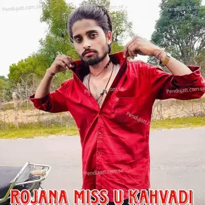 Rojana Miss U Kahvadi - Singer Ankesh Mahar album cover 