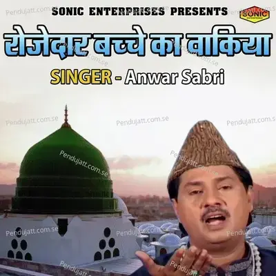 Rojedar Bacche Ka Waqia - Anwar Sabri album cover 