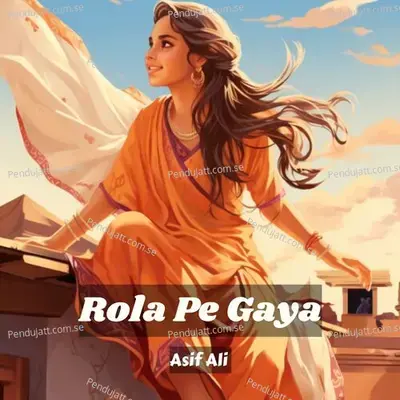 Rola Pe Gaya - Asif Ali album cover 