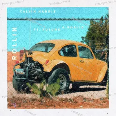 Rollin - Calvin Harris album cover 