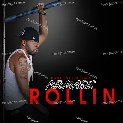 Rollin - MR. MAGIC