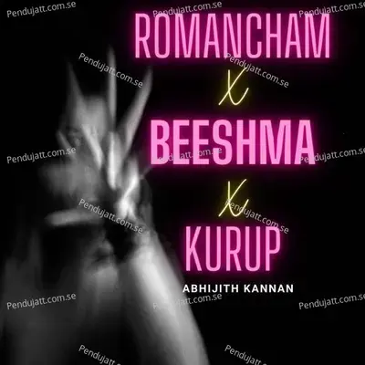 Romancham X Beeshma X Kurup - Abhijith Kannan album cover 