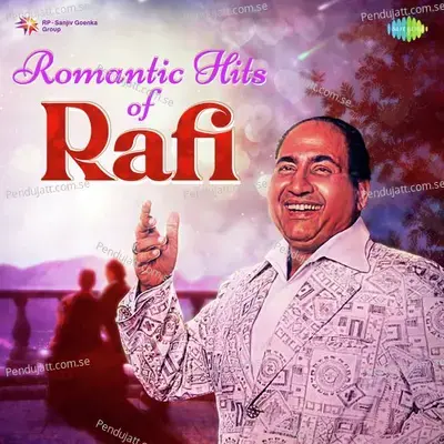 Romantic Hits Of Rafi - Budhaditya Mukherjee