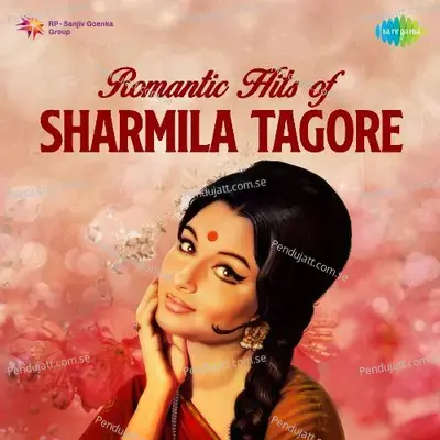 Romantic Hits Of Sharmila Tagore - Various Artists cover album