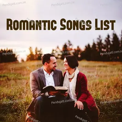 Romantic Songs List - Various Artists