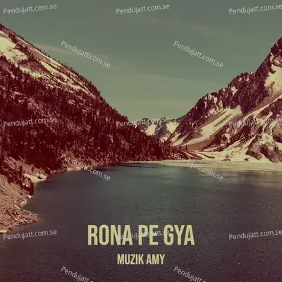 Rona Pe Gya - Muzik Amy album cover 