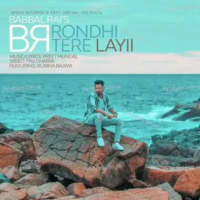 Rondhi Tere Layii - Babbal Rai album cover 