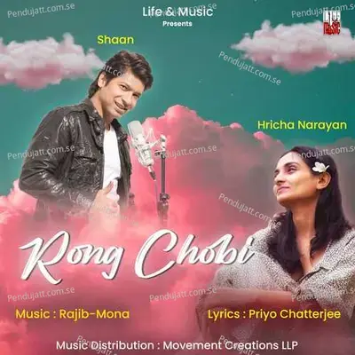 Rong Chobi - Shaan album cover 