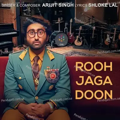 Rooh Jaga Doon - Arijit Singh album cover 