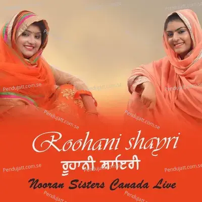 Roohani Shayari Nooran Sisters Canada Live - Nooran Sisters album cover 