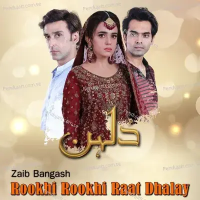 Rookhi Rookhi Raat Dhalay - Zaib Bangash album cover 