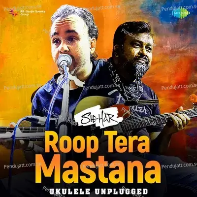 Roop Tera Mastana -  Ukulele Unplugged - SheHar album cover 