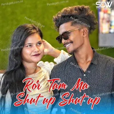 Ror Tam Ma Shut Up Shut Up - Raju Soren album cover 