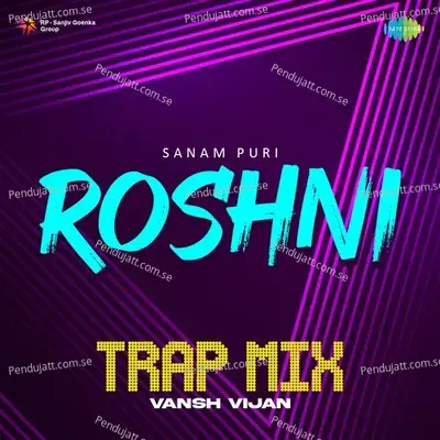 Roshni - Trap Mix - Sanam album cover 