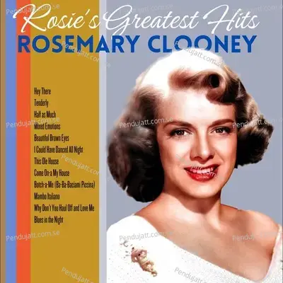 Rosies Greatest Hits - Rosemary Clooney