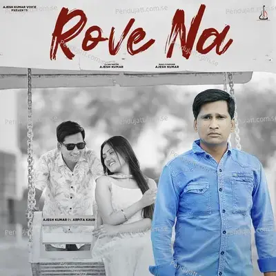 Rove Na - Ajesh Kumar album cover 