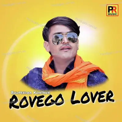 Rovego Lover - Bhupendra Khatana cover album