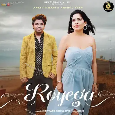Royega - Ankit Tiwari album cover 