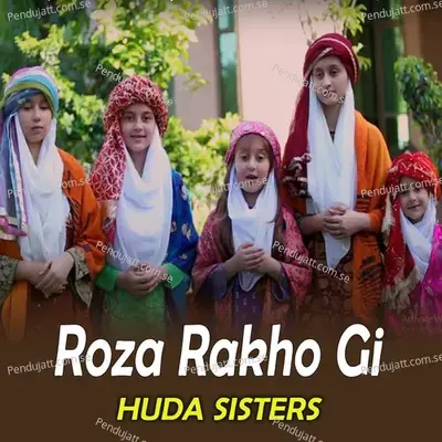 Roza Rakho Gi - Huda Sisters album cover 