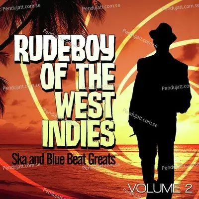 Rudeboy Of The West Indies - Ska And Blue Beat Greats  Vol  2 - Various Artists cover album