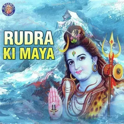 Rudra Ki Maya - Various Artists